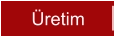 Üretim